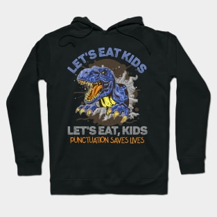 Let's Eat Kids Punctuation Saves Lives Rex Dinosaur Halloween Hoodie